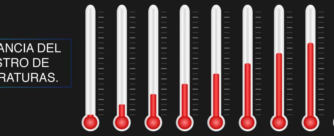 Importancia registrar TEMPERATURA.